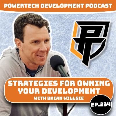 Ep.239 | Strategies to Own Your Development with Brian Willsie Ep.239 | Strategies to Own Your Development with Brian Willsie
