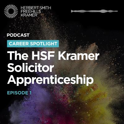 Career Spotlight EP1: The HSF Kramer Solicitor Apprenticeship