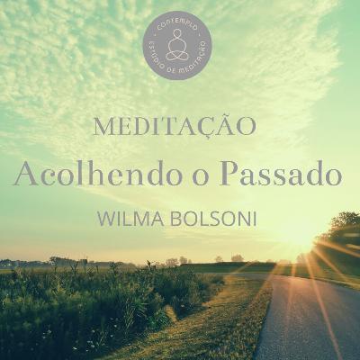 Meditação Acolhendo o Passado