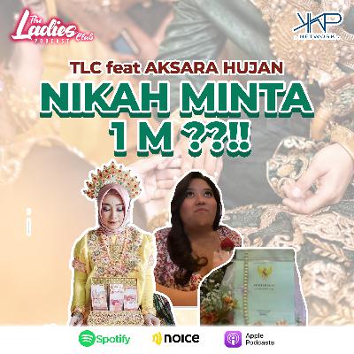 TLC Feat Aksara Hujan Nikah Minta 1 M