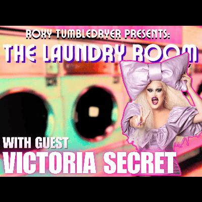 THE LAUNDRY ROOM PODCAST EPISODE 32 - VICTORIA SECRET