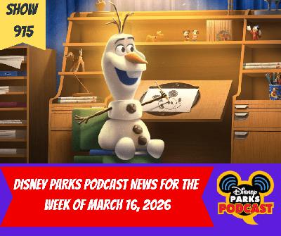 Disney Parks Podcast Show #915- Disney New For The Week Of March 16, 2026 Disney Parks Podcast Show #915- Disney New For The Week Of March 16, 2026