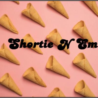 Has Shortie 'N Em ever rolled through your neighborhood?