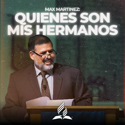 Max Martinez: "Quienes son mis hermanos" | Reflexion Max Martinez: "Quienes son mis hermanos" | Reflexion