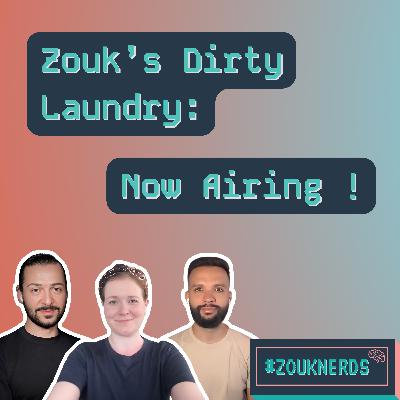 Zouk's Dirty Laundry: Now Airing (S05 Ep42)
