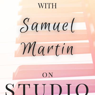 Episode 113: Masterclass - Samuel Martin Episode 113: Masterclass - Samuel Martin