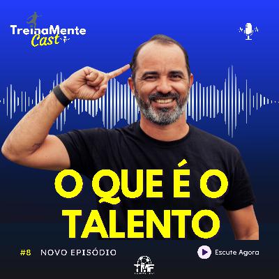 #8 ENTENDENDO O TALENTO
