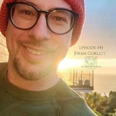 #41: Ewan Corlett-How To Create An Evolution in Men