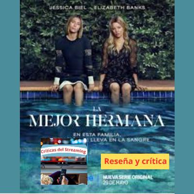 La mejor hermana | The Better Sister - Reseña y crítica