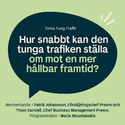 #13 -Hur snabbt kan den tunga trafiken ställa om?