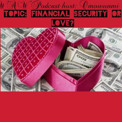 Financial Security Or Love?