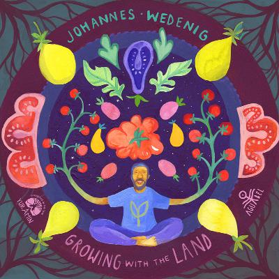 9. Growing with the Land - Johannes Wedenig