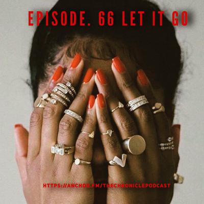 Episode.66 Let It Go Episode.66 Let It Go