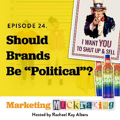 Should Brands Be "Political"?