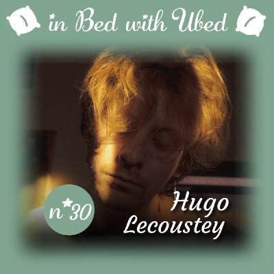 #30 Hugo Lecoustey : "Je me donne pas de but dans la vie, je vis tranquille."