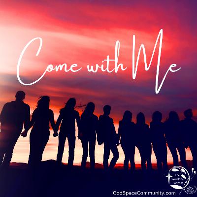 Come with Me