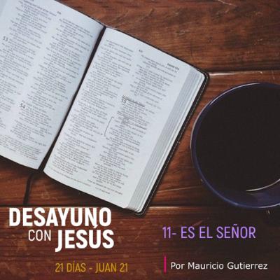 Desayuno con Jesús - Día 11 Desayuno con Jesús - Día 11