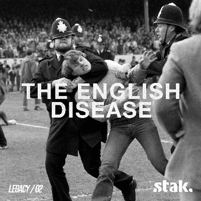 The Englishman | The English Disease – Episode 2