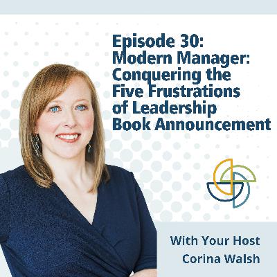 30. Modern Manager: Conquering the Five Frustrations of Leadership Book Announcement