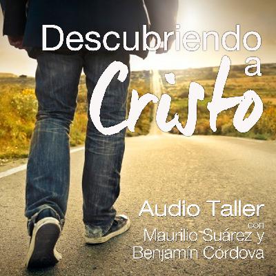 Descubriendo a Cristo :: Episodio 4 - ¿Por qué necesitamos un salvador?