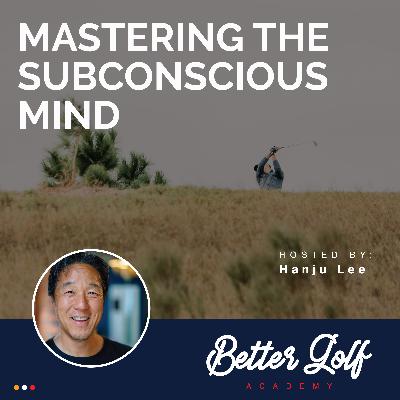 Mastering the Subconscious Mind in Golf
