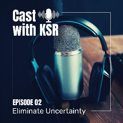 Eliminate Uncertainty
