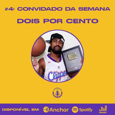 Episódio #4 - Dois Por Cento Episódio #4 - Dois Por Cento