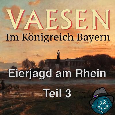 Vaesen - Eierjagd am Rhein - Teil 3 Vaesen - Eierjagd am Rhein - Teil 3