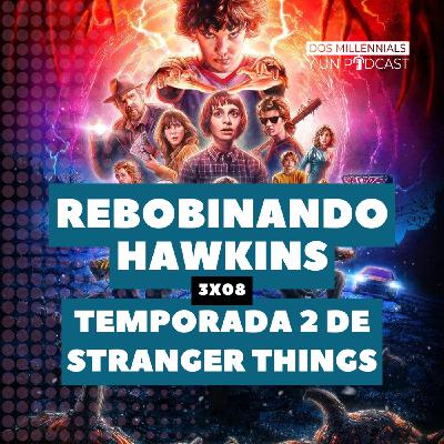 3x08 Comentando la temporada 2 de Stranger Things