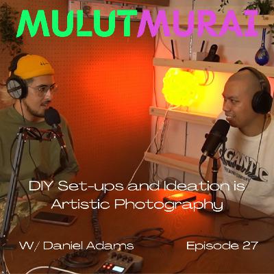27 - DIY Set-ups and Ideation in Artistic Photography 27 - DIY Set-ups and Ideation in Artistic Photography