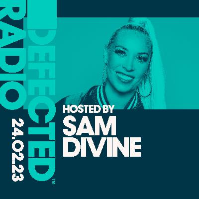Defected Radio Show 24.02.23 with Sam Divine Defected Radio Show 24.02.23 with Sam Divine