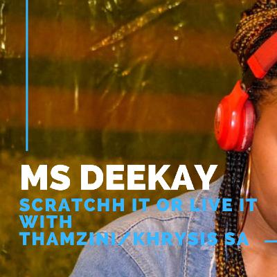 MS DeeKay Scratch It Mix MS DeeKay Scratch It Mix