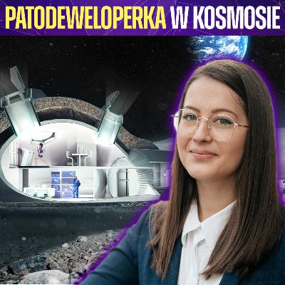 Gorsze mieszkania - Księżyc, Mars czy Warszawa? Architektura kosmiczna krytycznym okiem - Wiktoria Dziaduła #22