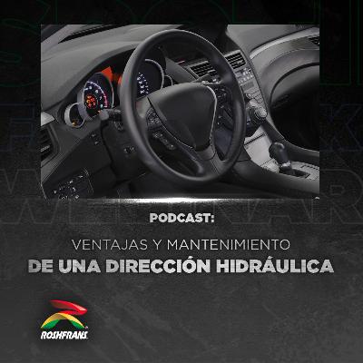 Ventajas y mantenimiento de una dirección hidráulica Ventajas y mantenimiento de una dirección hidráulica