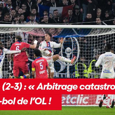 OL - PSG (2-3) : "Arbitrage catastrophique", le ras-le-bol de l'OL !