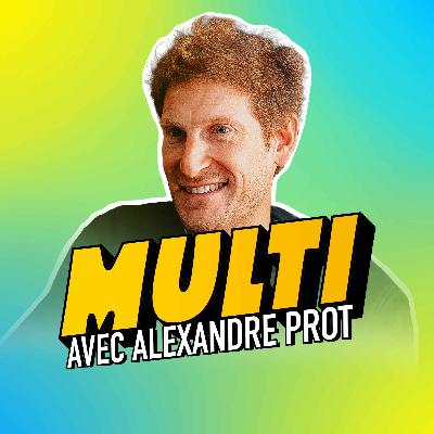 Episode 3/ MULTI - Alexandre Prot, Qonto le géant de la Finchtech : de 0 à 1600 employés en 8 ans