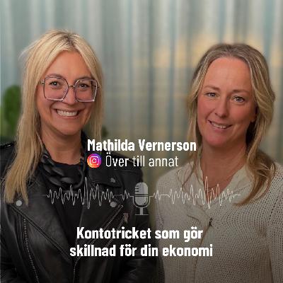 54. Kontotricket som gör skillnad: Mathilda Vernersson (@overtillannat)