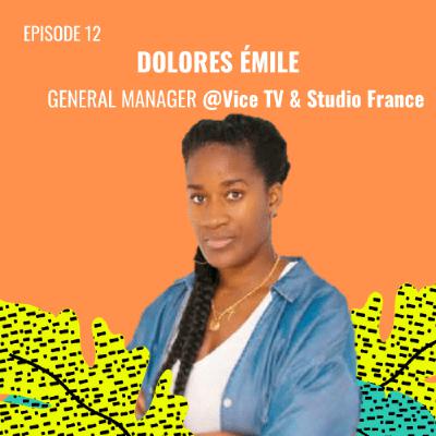 E12 - Dolores Emile, General Manager France @Vice TV & Studio E12 - Dolores Emile, General Manager France @Vice TV & Studio