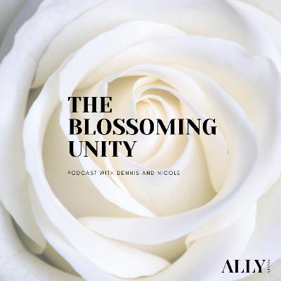 THE BLOSSOMING UNITY - Divine Masculine and Divine Feminine (E1)
