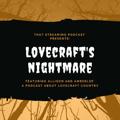 Lovecraft's Nightmare: LoveCraft Country Episode 3 Review and Recap