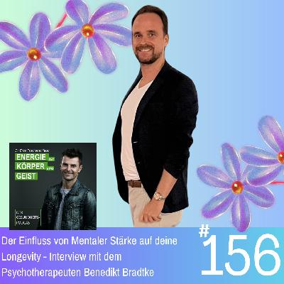 EKG_156: Der Einfluss mentaler Stärke auf Deine Longevity - Interview mit Dr. Benedikt Bradtke