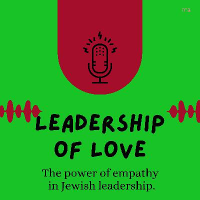 Leadership of Love (Sukkot)