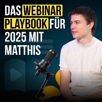 #94 Das Webinar Playbook für 2025 mit Matthis