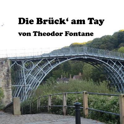Die Brück' am Tay - Ballade von Theodor Fontane