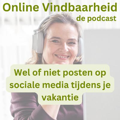 79 wel of niet posten op sociale media tijdens je vakantie