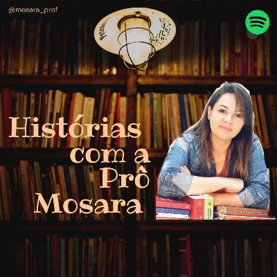 Ep1 #Histórias com a Prô Mosara: A menina valente Ep1 #Histórias com a Prô Mosara: A menina valente