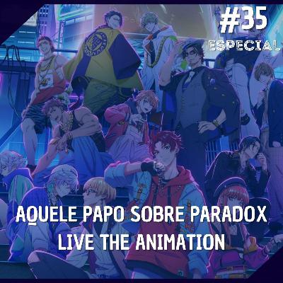 Comentando no QG Especial #35 - Aquele Papo sobre Paradox Live The Animation