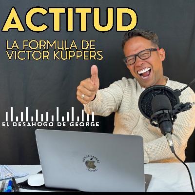 ACTITUD - La formula de Victor Küppers
