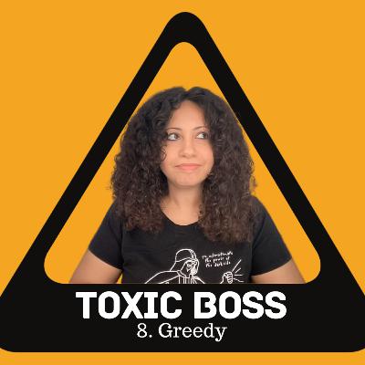 208. Greedy Toxic Boss