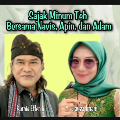 Sajak Minum Teh Bersama Navis, Apin, dan Adam_Jauza Imani & Kurnia Effendi Sajak Minum Teh Bersama Navis, Apin, dan Adam_Jauza Imani & Kurnia Effendi
